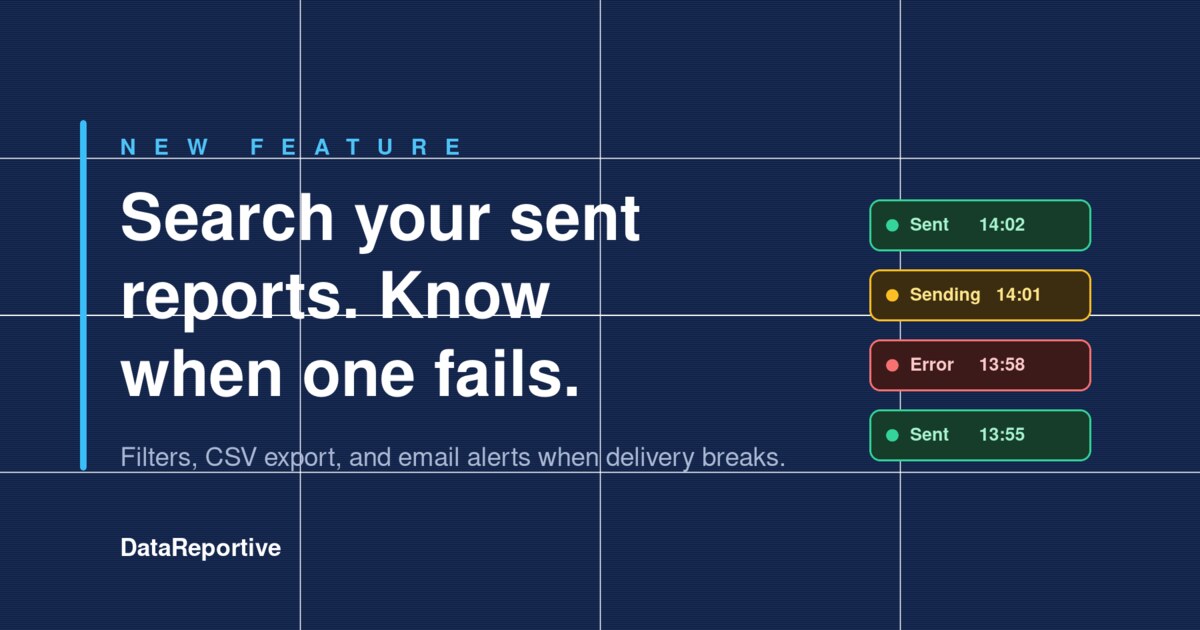Search Your Sent Reports, and Get Notified When One Fails